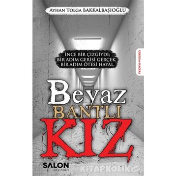 Beyaz Bantlı Kız - Ayhan Tolga Bakkalbaşıoğlu