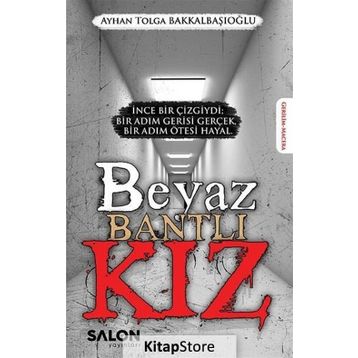 Beyaz Bantlı Kız - Ayhan Tolga Bakkalbaşıoğlu