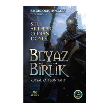Beyaz Birlik 2. Kitap - s artur conan doyle