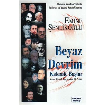 Beyaz Devrim Kalemle Başlar - Emine Şenlikoğlu