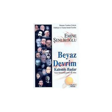 Beyaz Devrim Kalemle Başlar - Emine Şenlikoğlu