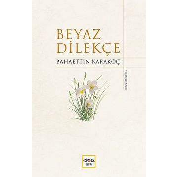 Beyaz Dilekçe - Bahaettin Karakoç