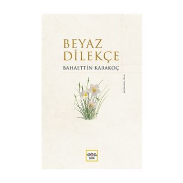 Beyaz Dilekçe - Bahaettin Karakoç