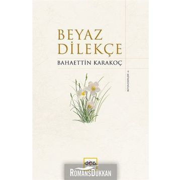 Beyaz Dilekçe - Bahaettin Karakoç