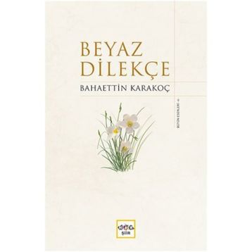 Beyaz Dilekçe - Bahaettin Karakoç