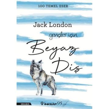 Beyaz Diş - Jack London - İnkılap Kitabevi