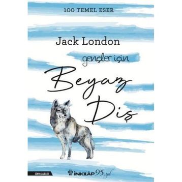 Beyaz Diş - Jack London - İnkılap Kitabevi