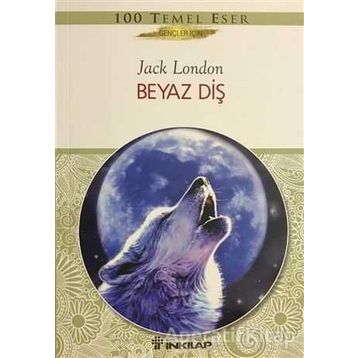 Beyaz Diş - Jack London - İnkılap Kitabevi