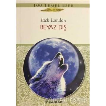 Beyaz Diş - Jack London - İnkılap Kitabevi