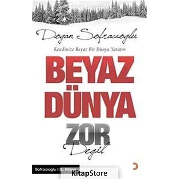 BEYAZ DÜNYA ZOR DEĞİL - DOĞAN SOFRACIOĞLU