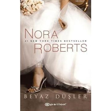 BEYAZ DÜŞLER - NORA ROBERTS
