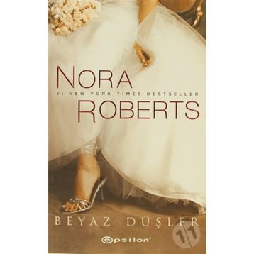 BEYAZ DÜŞLER - NORA ROBERTS