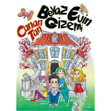 Beyaz Evin Gizemi - Canan Tan