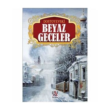 Beyaz Geceler - Fyodor Mihayloviç Dostoyevski