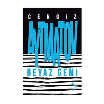 Beyaz Gemi - Cengiz Aytmatov