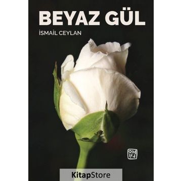 Beyaz Gül - İsmail Ceylan