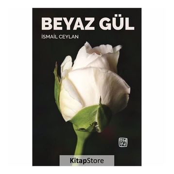 Beyaz Gül - İsmail Ceylan