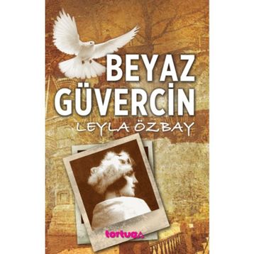 BEYAZ GÜVERCIN - LEYLA ÖZBAY