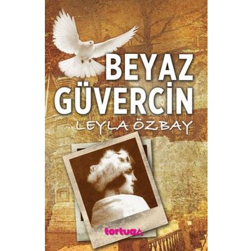 BEYAZ GÜVERCIN - LEYLA ÖZBAY