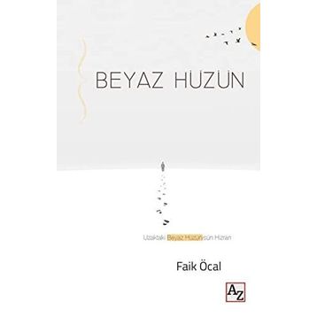 Beyaz Hüzün Faik Öcal Az Kitap