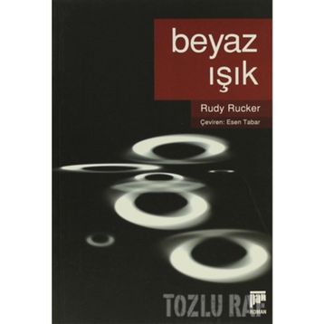 BEYAZ IŞIK - RUDY RUCKER