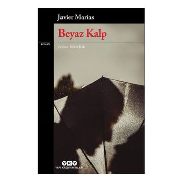 Beyaz Kalp - Javier Marias