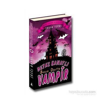 Beyaz Kanatlı Vampir 1 - Başım Dertte - Erkan İşeri