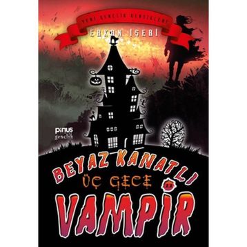 Beyaz Kanatlı Vampir 11 - Üç Gece - Erkan İşeri