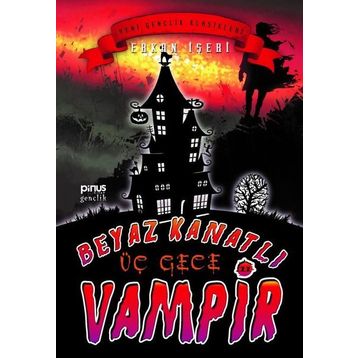 Beyaz Kanatlı Vampir 11 - Üç Gece - Erkan İşeri