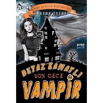 Beyaz Kanatlı Vampir 8 Son Gece - Erkan İşeri