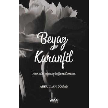 Beyaz Karanfil - Abdullah Doğan