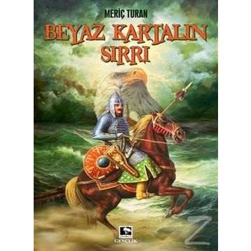 Beyaz Kartalın Sırrı - Meriç Turan