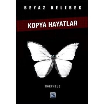 Beyaz Kelebek Kopya Hayatlar - Morpheus