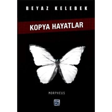 Beyaz Kelebek Kopya Hayatlar - Morpheus