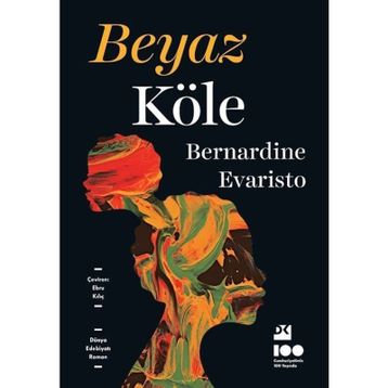 Beyaz Köle - Bernardine Evaristo