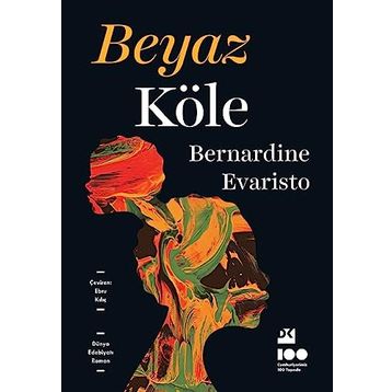 Beyaz Köle - Bernardine Evaristo