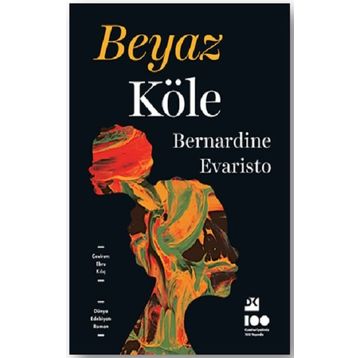 Beyaz Köle - Bernardine Evaristo