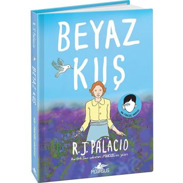 Beyaz Kuş - R. J. Palacio