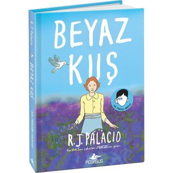 Beyaz Kuş - R. J. Palacio