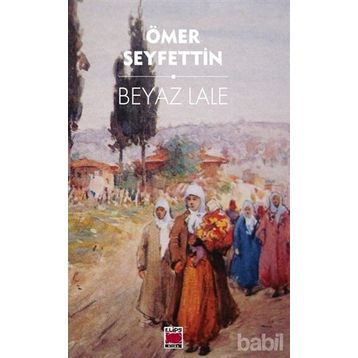 Beyaz Lale - Ömer Seyfeddin