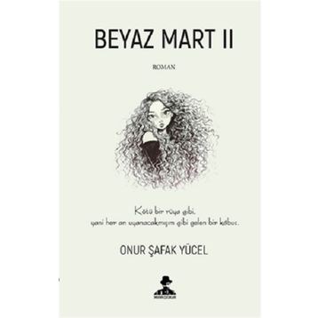Beyaz Mart II - Onur Şafak Yücel