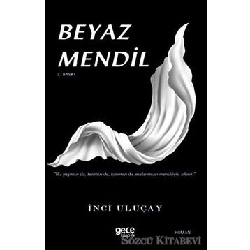 Beyaz Mendil - İnci Uluçay