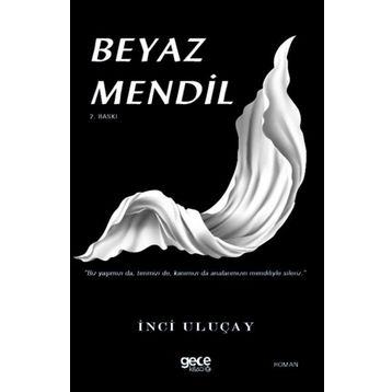 Beyaz Mendil - İnci Uluçay