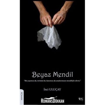 Beyaz Mendil - İnci Uluçay
