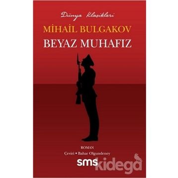 Beyaz Muhafız - Mihail Afanesyevic Bulgakov