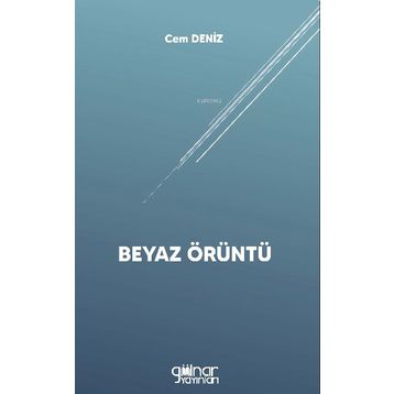 Beyaz Örüntü - Cem Deniz - Gülnar Yayınları