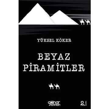Beyaz Piramitler - Yüksel Köker