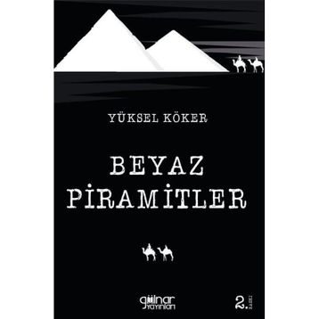 Beyaz Piramitler - Yüksel Köker