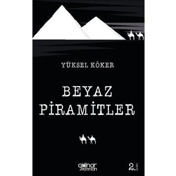 Beyaz Piramitler - Yüksel Köker