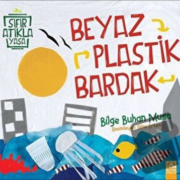Beyaz Plastik Bardak - Bilge Buhan Musa